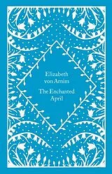 Fester Einband The Enchanted April von Elizabeth von Arnim