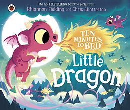 Reliure en carton indéchirable Ten Minutes to Bed: Little Dragon de Rhiannon Fielding