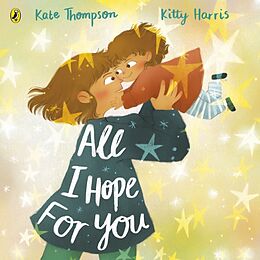 Couverture cartonnée All I Hope For You de Kate Thompson