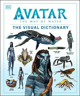 E-Book (epub) Avatar The Way of Water The Visual Dictionary von Joshua Izzo, Zachary Berger, Dylan Cole
