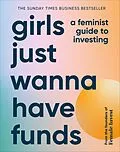 E-Book (epub) Girls Just Wanna Have Funds von Camilla Falkenberg, Emma Due Bitz, Anna-Sophie Hartvigsen