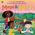 E-Book (epub) Maya & Marley and the New Friend von Laura Henry-Allain