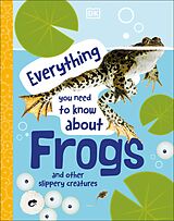 eBook (epub) Everything You Need to Know About Frogs de DK