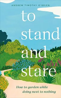 E-Book (epub) To Stand And Stare von Andrew Timothy O'Brien
