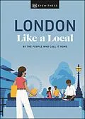 E-Book (epub) London Like a Local von Florence Derrick, Marlene Landu, Olivia Pass