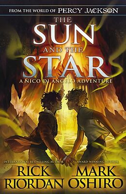 Fester Einband From the World of Percy Jackson: The Sun and the Star (The Nico Di Angelo Adventures) von Riordan Rick, Mark Oshiro