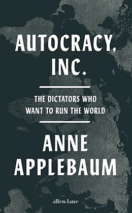 Livre Relié Autocracy, Inc de Anne Applebaum