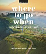 Livre Relié Where to Go When: Great Britain and Ireland de DK