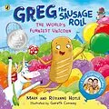 E-Book (epub) Greg the Sausage Roll: The World s Funniest Unicorn von Mark Hoyle, Roxanne Hoyle