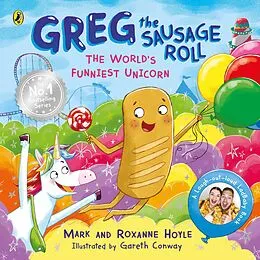 E-Book (epub) Greg the Sausage Roll: The World s Funniest Unicorn von Mark Hoyle, Roxanne Hoyle