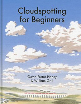 Couverture cartonnée Cloudspotting For Beginners de Gavin Pretor-Pinney