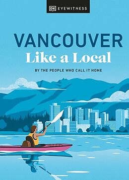 Livre Relié Vancouver Like a Local de Jacqueline Salomé, Lindsay Anderson, Vivian Chung