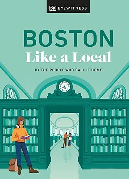 Livre Relié Boston Like a Local de Cathryn Haight, Meaghan Agnew, Jared Emory Ranahan