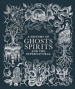 Livre Relié A History of Ghosts, Spirits and the Supernatural de DK