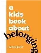 Livre Relié A Kids Book About Belonging de Carroll Kevin