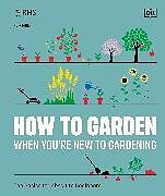 Livre Relié RHS How to Garden When You're New to Gardening de DK