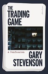 Fester Einband The Trading Game von Gary Stevenson