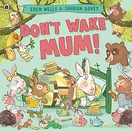 E-Book (epub) Don't Wake Mum! von Eden Wells