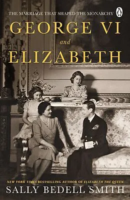 E-Book (epub) George VI and Elizabeth von Sally Bedell Smith