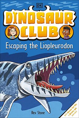 eBook (epub) Dinosaur Club: Escaping the Liopleurodon de Rex Stone