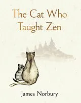 Fester Einband The Cat Who Taught Zen von James Norbury