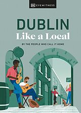 eBook (epub) Dublin Like a Local de Nicola Brady, Eadaoin Fitzmaurice