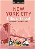 E-Book (epub) New York City Like a Local von Bryan Pirolli, Lauren Paley, Kweku Ulzen
