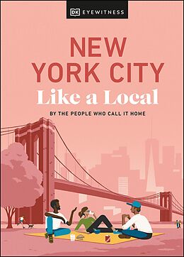 eBook (epub) New York City Like a Local de Bryan Pirolli, Lauren Paley, Kweku Ulzen