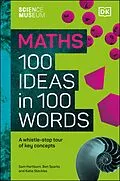 E-Book (epub) Science Museum Maths 100 Ideas in 100 Words von Katie Steckles, Sam Hartburn, Ben Sparks