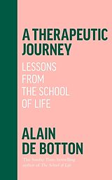 Livre Relié A Therapeutic Journey de Alain de Botton