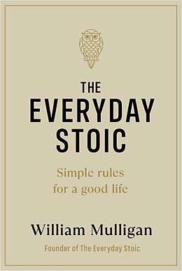 Fester Einband The Everyday Stoic von William Mulligan