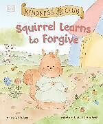 Couverture cartonnée Kindness Club Squirrel Learns to Forgive de Ella Law