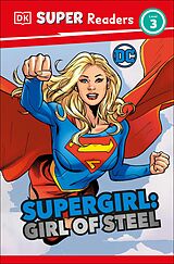 E-Book (epub) DK Super Readers Level 3 DC Supergirl Girl of Steel von Frankie Hallam