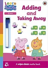 Kartonierter Einband Learn with Peppa: Adding and Taking Away wipe-clean activity book von Peppa Pig