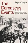 E-Book (epub) The Damascus Events von Eugene Rogan