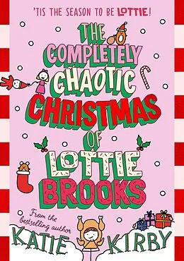 E-Book (epub) Completely Chaotic Christmas of Lottie Brooks von Katie Kirby