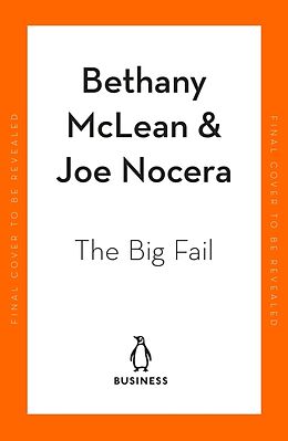 Couverture cartonnée The Big Fail de Bethany McLean, Joe Nocera