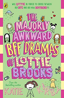 Couverture cartonnée The Majorly Awkward BFF Dramas of Lottie Brooks de Katie Kirby