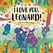 Couverture cartonnée I Love You, Leonard! de Jessie James