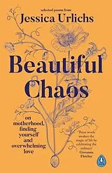 Kartonierter Einband Beautiful Chaos von Jessica Urlichs