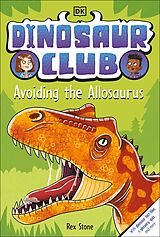 eBook (epub) Dinosaur Club: Avoiding the Allosaurus de Rex Stone