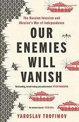 Kartonierter Einband Our Enemies will Vanish von Trofimov Yaroslav