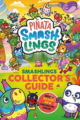 Couverture cartonnée Piñata Smashlings: Smashlings Collectors Guide de Piñata Smashlings