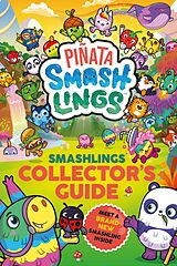 eBook (epub) Pi ata Smashlings: Smashlings Collector s Guide de Pi ata Smashlings