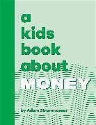 Livre Relié A Kids Book About Money de Adam Stramwasser