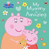 eBook (epub) Peppa Pig: My Mummy is Amazing de Peppa Pig