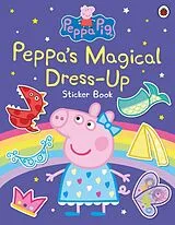 Geheftet Peppa Pig: Peppa's Magical Dress-Up Sticker Book von Peppa Pig