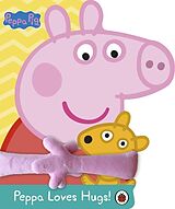 Reliure en carton Peppa Pig: Peppa Loves Hugs de Peppa Pig