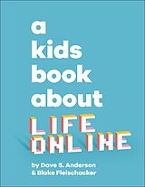 eBook (epub) Kids Book About Life Online de Dave S. Anderson, Blake Fleischacker