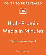 Couverture cartonnée High-Protein Meals in Minutes de Scott Harrison